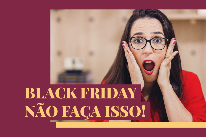 Pequenos negócios precisam participar da Black Friday Blog Thiara Ney